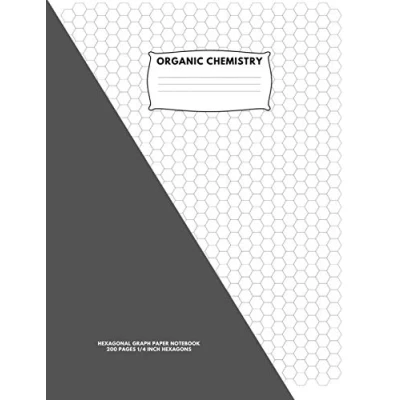 Abbildung von Organic Chemistry: Hexagonal Graph Paper Notebook: 200 pages, 1/4 Inch Hexagons:8.5&quot; x 11&quot; Inches