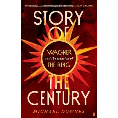 Abbildung von Story of The Century: Wagner and creation Ring
