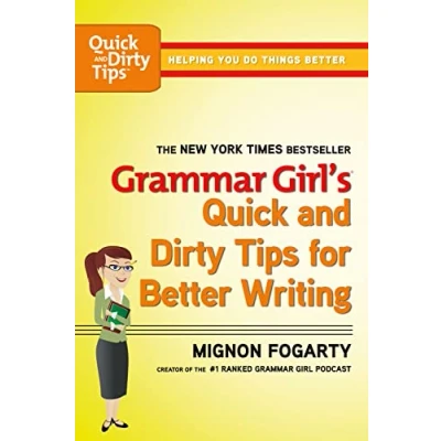 Abbildung von Grammar Girl&#039;s Quick and Dirty Tips for Better Writing (Quick &amp; Tips)
