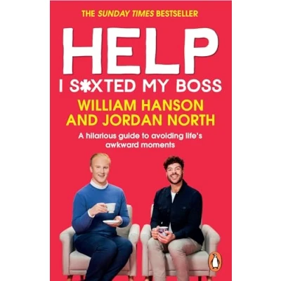 Abbildung von Help I S*xted My Boss: The Sunday Times Bestselling Guide to Avoiding Life’s Awkward Moments