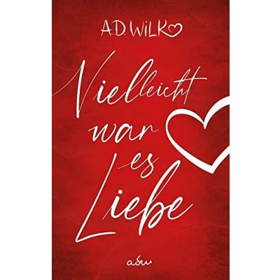 Abbildung von Vielleicht war es Liebe: Eine Liebesgeschichte Sonderausgabe
