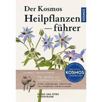 Abbildung von Der Kosmos Heilpflanzenführer: Über 600 Heil und Giftpflanzen Europas