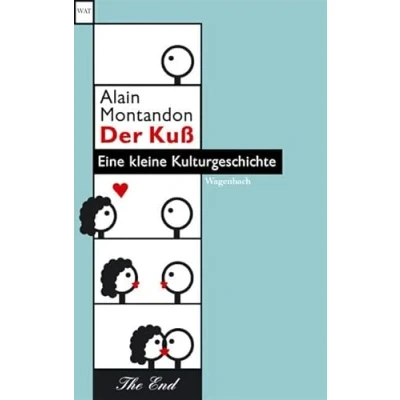 Abbildung von Der Kuß: Eine kleine Kulturgeschichte: Kulturgeschichte Deutsche Erstausgabe (WAT)