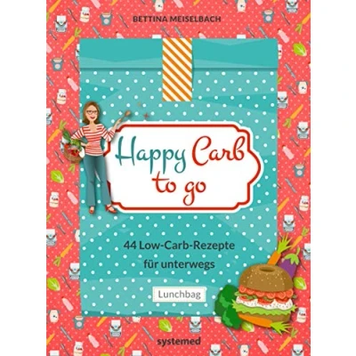 Abbildung von Happy Carb to go: 44 Low Rezepte für unterwegs