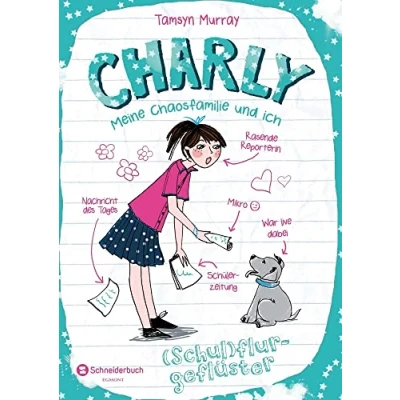 Abbildung von Charly Meine Chaosfamilie und ich, Band 02: (Schul)flurgeflüster