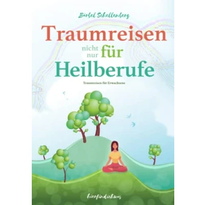 Abbildung von Traumreisen (nicht nur) für Heilberufe: Erwachsene