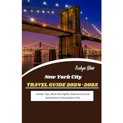 Abbildung von New York City Travel Guide 2024 2025: Insider Tips, Must See Sights, Experiences and Adventures in the Empire