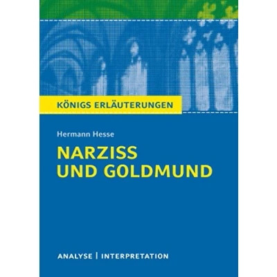 Abbildung von Königs Erläuterungen: Textanalyse und Interpretation zu Hesse. Narziß Goldmund. Alle erforderlichen Infos für Abitur, Matura, Klausur Referat plus Musteraufgaben mit Lösungen
