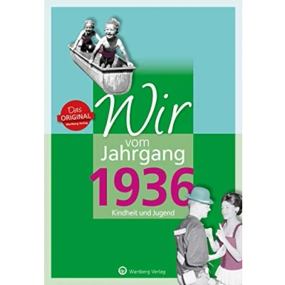 Abbildung von Wir vom Jahrgang 1936 Kindheit und Jugend (Jahrgangsbände)