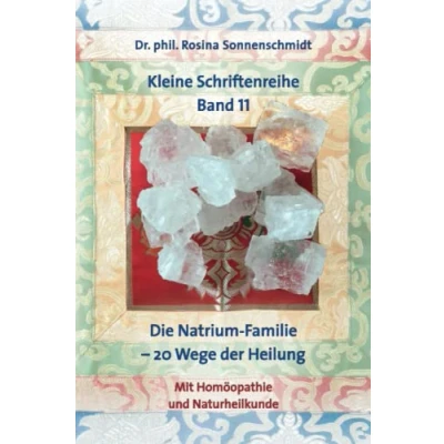Abbildung von Die Natrium Familie 20 Wege der Heilung mit Homöopathie und Naturheilkunde