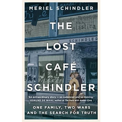 Abbildung von the Lost Café Schindler: One family, two wars and search for truth