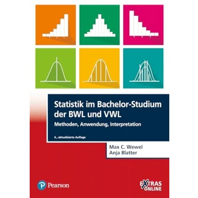 Abbildung von Statistik im Bachelor Studium der BWL und VWL: Methoden, Anwendung, Interpretation (Pearson Economic BWL)