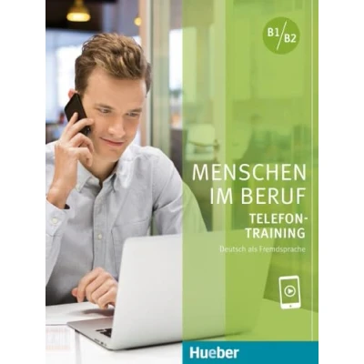 Abbildung von Menschen im Beruf Telefontraining: Deutsch als Fremdsprache / Kursbuch mit Audios online