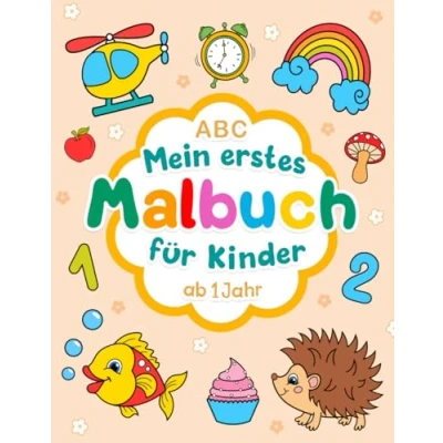 Abbildung von Mein erstes ABC Malbuch: Buchstaben, Zahlen, Formen, Tiere und Farben zum Ausmalen für Kinder ab 1 Jahr