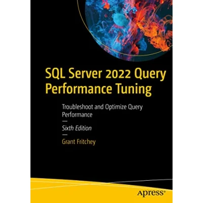 Abbildung von SQL Server 2022 Query Performance Tuning: Troubleshoot and Optimize