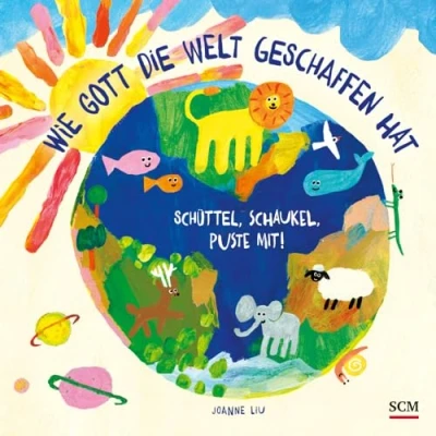 Abbildung von Wie Gott die Welt geschaffen hat: Schüttel, schaukel, puste mit! (Bibelgeschichten)