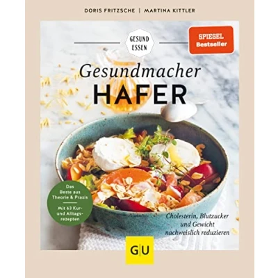 Abbildung von Gesundmacher Hafer: Rezepte zur Regulierung von Gewicht, Cholesterin und Blutzucker (GU Gesund essen)