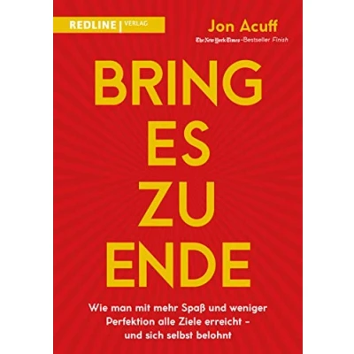 Abbildung von Bring es zu Ende!: Wie man mit mehr Spaß und weniger Perfektion alle Ziele erreicht sich selbst belohnt