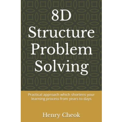 Abbildung von 8D Structure Problem Solving: Practical approach which shortens your learning process from years to days