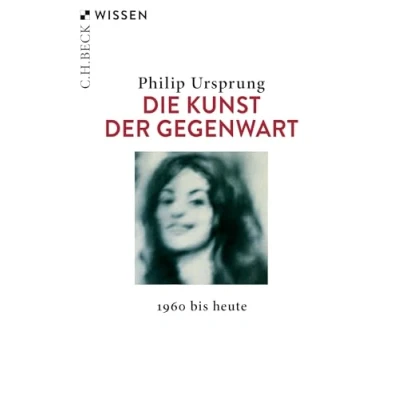 Abbildung von Die Kunst der Gegenwart: 1960 bis heute (Beck&#039;sche Reihe)