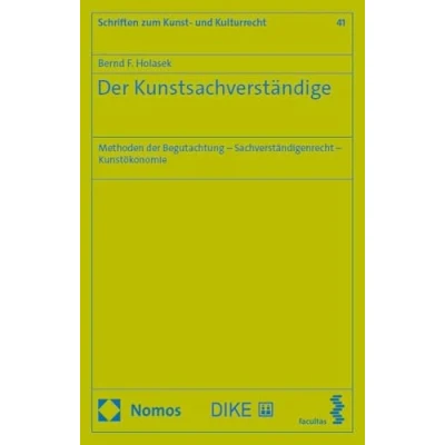 Abbildung von der Kunstsachverständige: Methoden Begutachtung Sachverständigenrecht Kunstökonomie (Schriften zum Kunst und Kulturrecht)