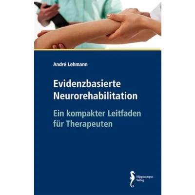 Abbildung von Evidenzbasierte Neurorehabilitation: Ein kompakter Leitfaden für Therapeuten