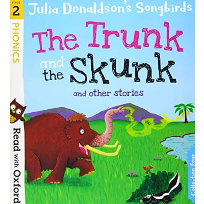 Abbildung von Read with Oxford: Stage 2: Julia Donaldson&#039;s Songbirds: The Trunk and Skunk Other Stories