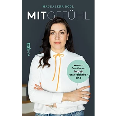 Abbildung von MitGefühl: Warum Emotionen im Job unverzichtbar sind