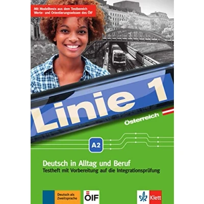 Abbildung von Linie 1 Österreich A2: Deutsch für Alltag und Beruf mit einem Anhang Werte Orientierungskurse. Testheft Prüfungsvorbereitung Audio CD ... plus Orientierungsmodule)