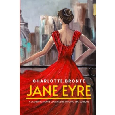 Abbildung von Jane Eyre: A Charlotte Brontë Classics (The Original 1847 Edition)