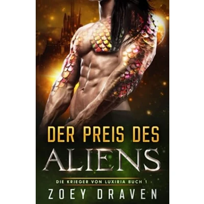 Abbildung von Der Preis des Aliens (Die Krieger von Luxiria, Band 1)