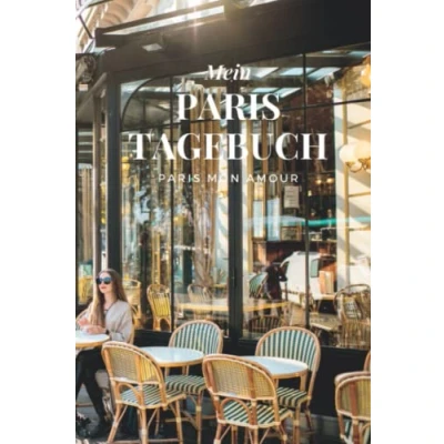 Abbildung von Mein Paris Tagebuch: Ein wunderschönes, von inspiriertes Tagebuch oder Notizbuch