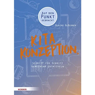 Abbildung von Kita Konzeption.: Schritt für gemeinsam entwickeln. Auf den Punkt gebracht