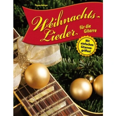 Abbildung von Weihnachtslieder für die Gitarre: Mit einfachen Gitarrengriffen!