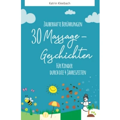 Abbildung von Zauberhafte Berührungen: 30 Massagegeschichten für Kinder durch die vier Jahreszeiten