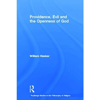 Abbildung von Providence, Evil and the Openness of God (Routledge Studies in Philosophy Religion, 3, Band 3)