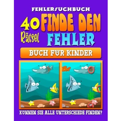 Abbildung von Finde den Fehler Fehlersuchbuch: Bilderrätsel für Kinder ab 5 Jahre. 40 Suchrätsel mit über 300 versteckten Unterschieden.