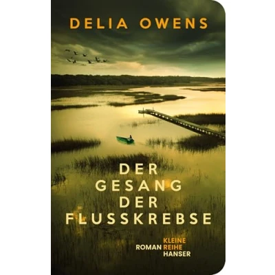 Abbildung von der Gesang Flusskrebse: Roman „Zauberhaft schön.“ SPIEGEL (Kleine Reihe Hanser)