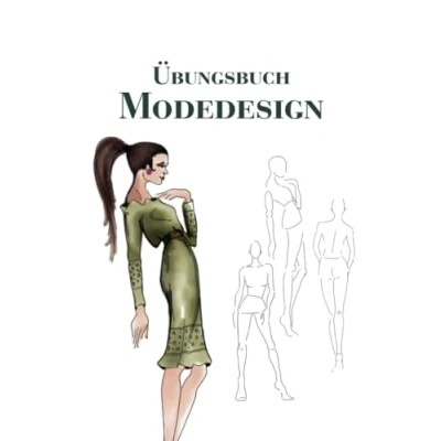 Abbildung von Übungsbuch Modedesign: XXL Skizzenbuch, A4, 200 Seiten, 300 Figurinen als Vorlage, Platz für deine Farb Stoff und Zubehör Notizen, Detailzeichnung
