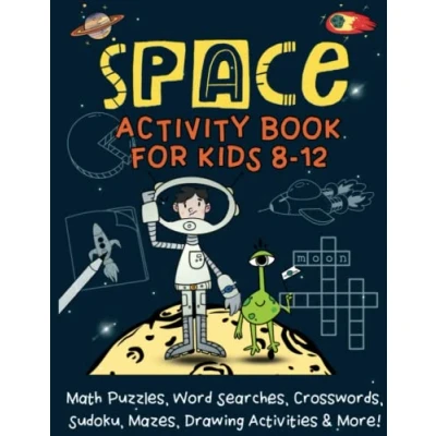 Abbildung von Space Activity Book for Kids 8 12: Challenging Themed Puzzle with Math Puzzles, Mazes, Word Searches, Crosswords, Drawing Activities and More!