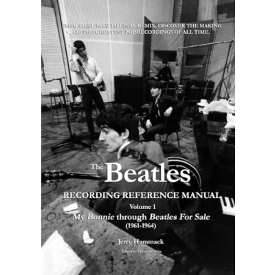 Abbildung von The Beatles Recording Reference Manual: Volume 1: My Bonnie through For Sale (1961 1964)