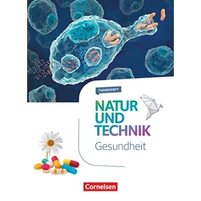 Abbildung von Natur und Technik Naturwissenschaften: Neubearbeitung Themenhefte 5. 10. Schuljahr: Gesundheit Themenheft