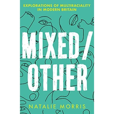 Abbildung von Mixed/Other: Explorations of Multiraciality in Modern Britain
