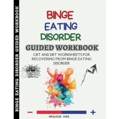 Abbildung von Binge Eating Disorder Guided Workbook: Cbt and Dbt Worksheets For Recovering From (Disordered Recovery Book)