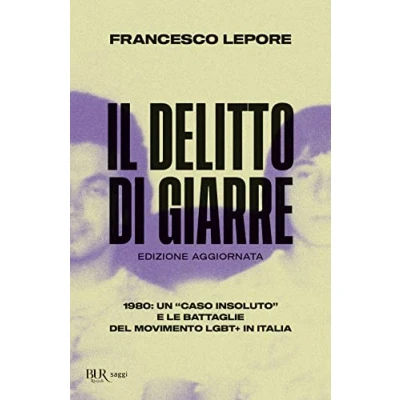 Abbildung von Il delitto di Giarre. 1980: un «caso insoluto» e le battaglie del movimento LGBT+ in Italia