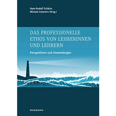 Abbildung von Das professionelle Ethos von Lehrerinnen und Lehrern: Perspektiven Anwendungen