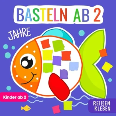 Abbildung von Basteln ab 2 Jahre: Reißen, Kleben und Bastelbuch für Kinder Jahre Jungen &amp; Mädchen