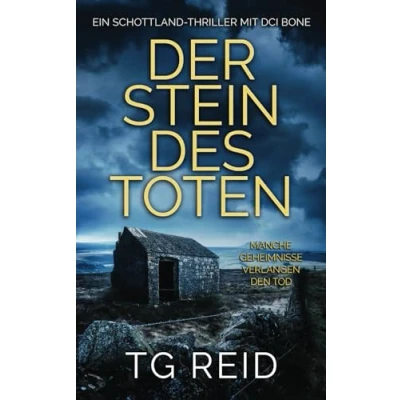 Abbildung von Der Stein Des Toten: Ein Schottland Thriller Mit DCI Bone (DCI Scottish Crime Thrillers, Band 3)