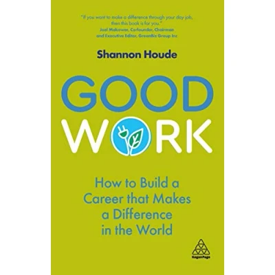 Abbildung von Good Work: How to Build a Career that Makes Difference in the World