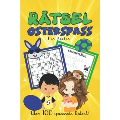 Abbildung von Rätsel Osterspass für Kinder: Über 100 Osterrätsel: Kreuzworträtsel, Denkrätsel, Kryptogramme, Schüttelwörter, Labyrinthe, fehlende Buchstaben, Sudoku, Logikrätsel, Wortsuche